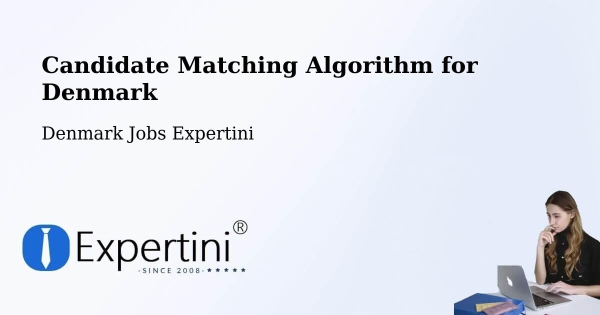 Candidate Matching Algorithm Overview – Thyborøn - Denmark Jobs Expertini