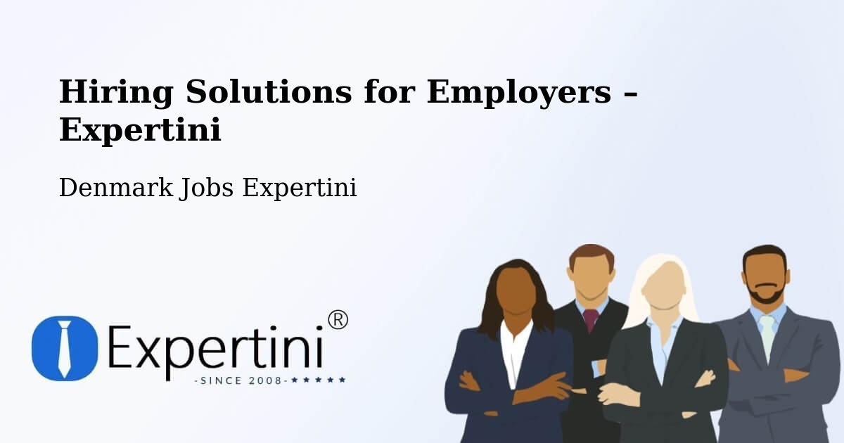 Hiring Solutions for Employers in Thyborøn - Thyborøn, Denmark Jobs Expertini