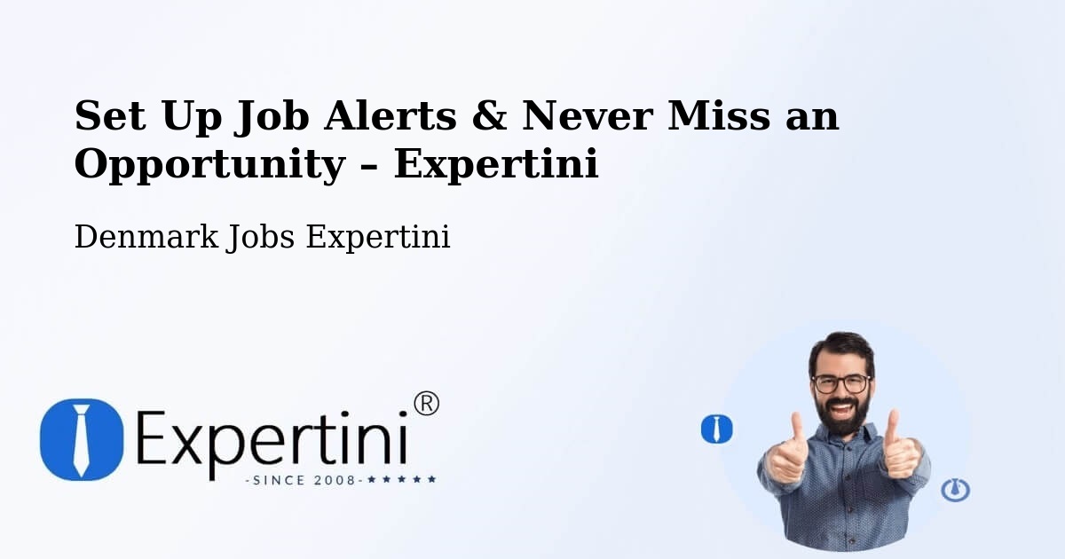 Job Alerts Guide – Get Notified About New Jobs in Thyborøn - Thyborøn, Denmark Jobs Expertini