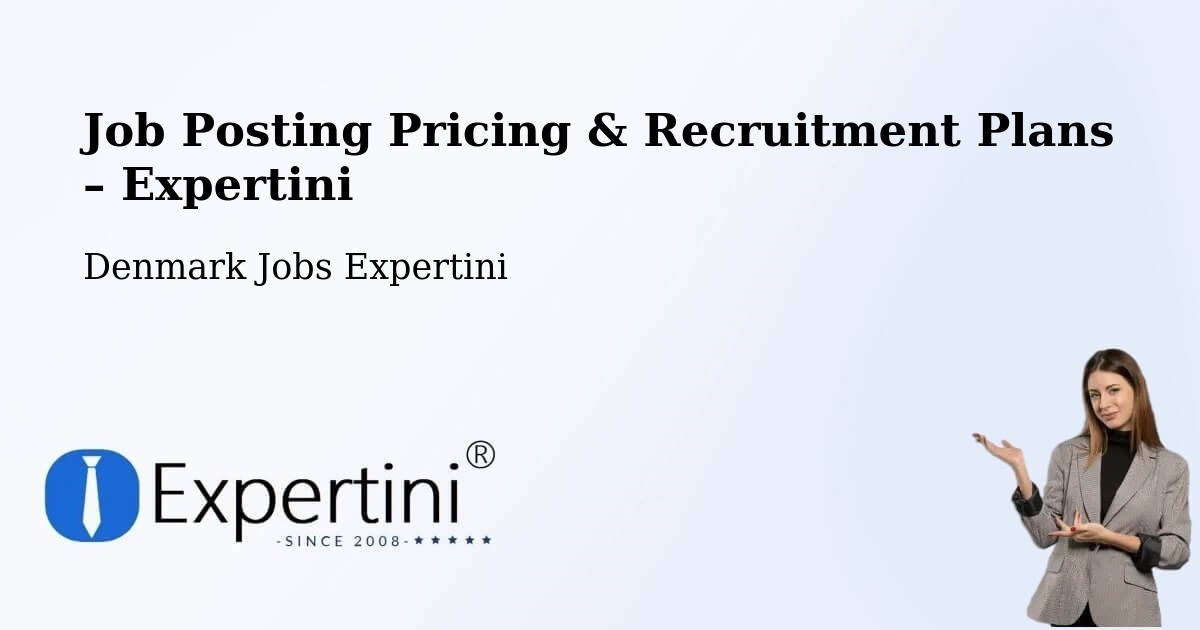Job Posting Pricing & Recruitment Plans – Thyborøn - Thyborøn, Denmark Jobs Expertini
