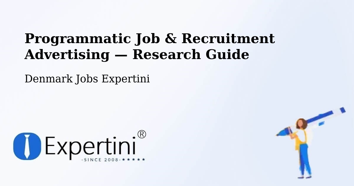 Programmatic Job & Recruitment Advertising — Research Guide – Thyborøn