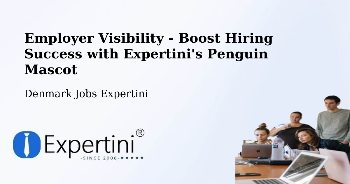 Employer Visibility Strategy – Thyborøn - Denmark Jobs Expertini